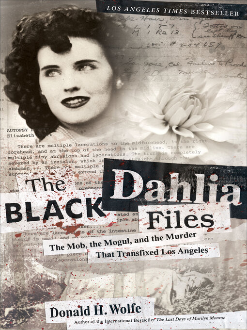 Title details for The Black Dahlia Files by Donald H. Wolfe - Wait list